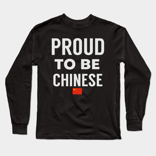 Proud To Be Chinese Long Sleeve T-Shirt by AR DESIGN